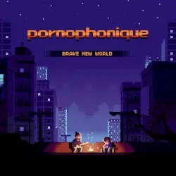 Brave New World by pornophonique