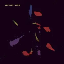Let Me Go by Body of Light