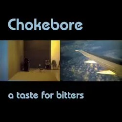 A Taste for Bitters by Chokebore