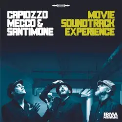 Movie Soundtrack Experience by Capiozzo & Mecco & Santimone
