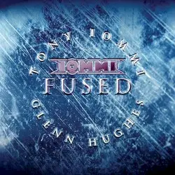 Fused by Tony Iommi with Glenn Hughes