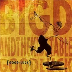 Good Luck by Big D and the Kids Table