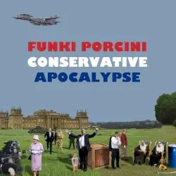 Conservative Apocalypse by Funki Porcini