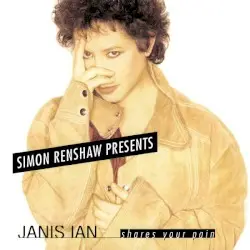 Simon Renshaw Presents: Janis Ian Shares Your Pain by Janis Ian