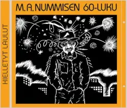M.A. Nummisen 60-luku: kielletyt laulut by M.A. Numminen