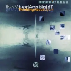 Thinking About Myself by Cosmic Baby