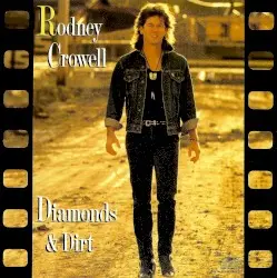 Diamonds & Dirt by Rodney Crowell