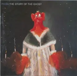 The Story of the Ghost by Phish