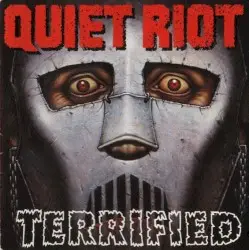 Terrified by Quiet Riot