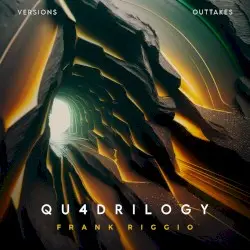 qu4drilogy (versions / outtakes) by Frank Riggio