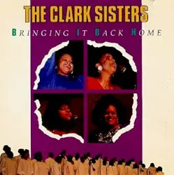 Bringing It Back Home by The Clark Sisters