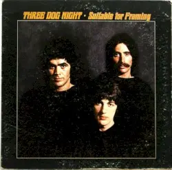 Suitable for Framing by Three Dog Night