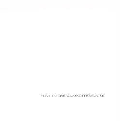 Fury in the Slaughterhouse by Fury in the Slaughterhouse