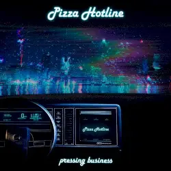 Pressing Business by Pizza Hotline