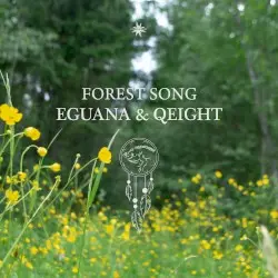 Forest Song by Eguana & Qeight