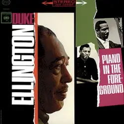 Piano in the Foreground by Duke Ellington