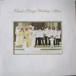 Cheech & Chong’s Wedding Album by Cheech & Chong