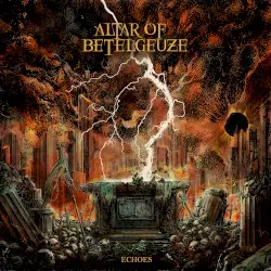 Echoes by Altar of Betelgeuze