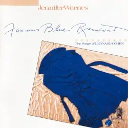 Famous Blue Raincoat: The Songs of Leonard Cohen by Jennifer Warnes