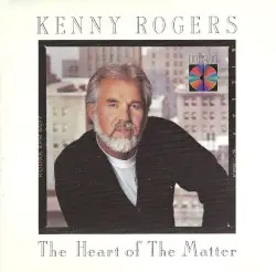 The Heart of the Matter by Kenny Rogers