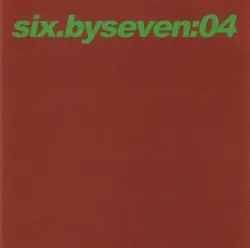 04 by Six by Seven
