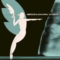 Danseur by Hercules & Love Affair & Hips & Lips