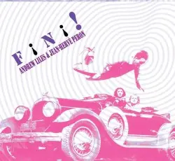Fini! by Andrew Liles & Jean-Hervé Peron
