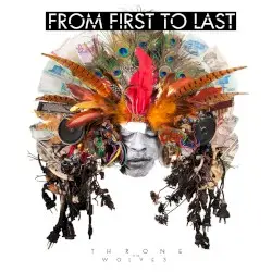 Throne to the Wolves by From First to Last