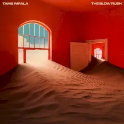 The Slow Rush by Tame Impala
