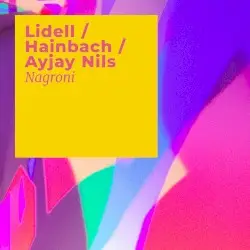 Nagroni by Lidell / Hainbach / Ayjay Nils