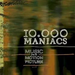 Music From the Motion Picture by 10,000 Maniacs