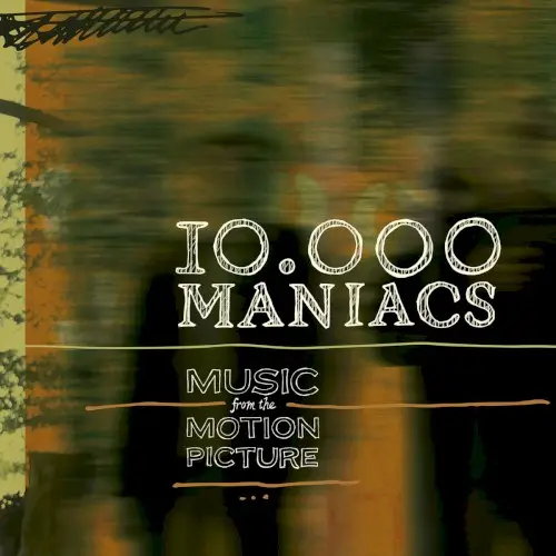 Music From the Motion Picture by 10,000 Maniacs