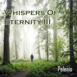 Whispers of Eternity III by Pelenio