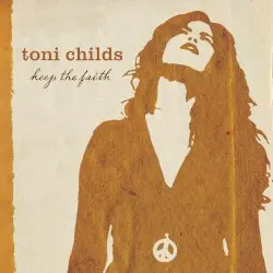 Keep the Faith (Gratitude Edition) by Toni Childs