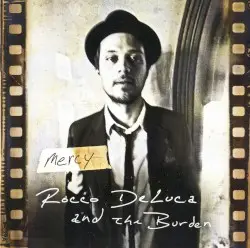 Mercy by Rocco DeLuca and the Burden