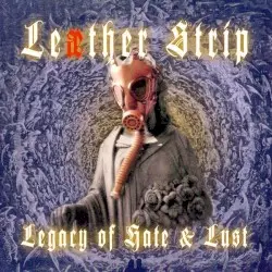 Legacy of Hate and Lust by Leæther Strip