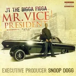 Mr. Vice President by JT the Bigga Figga