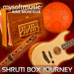 Shruti Box Journey by Kirk Monteux mysoftmusic