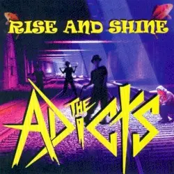 Rise and Shine by The Adicts