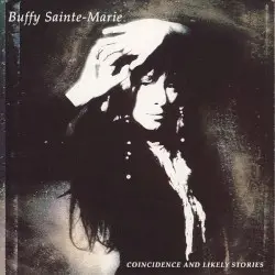 Coincidence and Likely Stories by Buffy Sainte‐Marie