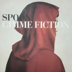 Gimme Fiction by Spoon