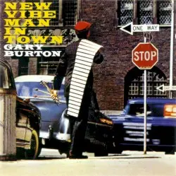 New Vibe Man In Town by Gary Burton