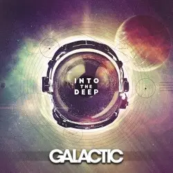 Into the Deep by Galactic