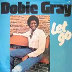 Let Go by Dobie Gray