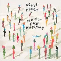 Meet the Humans by Steve Mason
