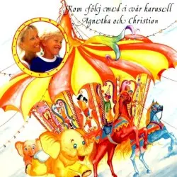 Kom följ med i vår karusell by Agnetha & Christian