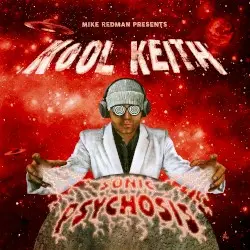 Sonic Psychosis by Kool Keith & Mike Redman