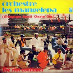 The Riot Continues (Mangelepa Kamili - Chapter One) by Orchestra Les Mangelepa