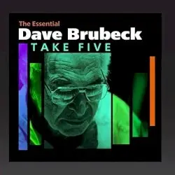 Take Five (The Essential Dave Brubeck) by Dave Brubeck