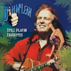Still Playin’ Favorites by Don McLean